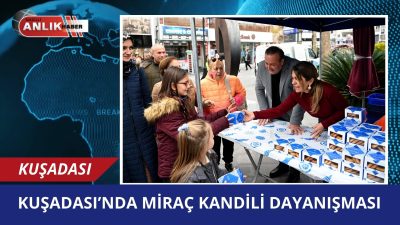 KUŞADASI – Kuşadası Belediyesi, Miraç Kandili dolayısıyla kentin farklı noktalarında