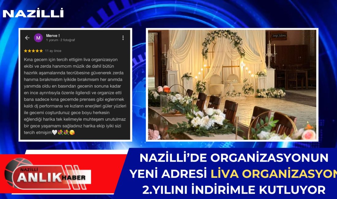 NAZİLLİ – Nazilli’de geçtiğimiz yıl faaliyetlerine başlayan Liva Organizasyon, geniş