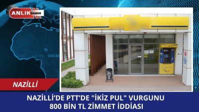 ÖZEL HABER – Nazilli Hükümet Konağı içerisinde bulunan PTT şubesinde,