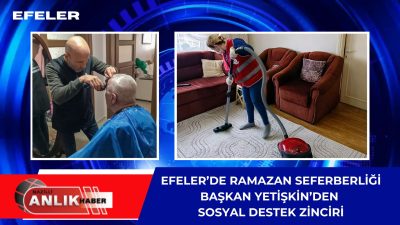 EFELER – Efeler Belediye Başkanı Anıl Yetişkin, Ramazan ayının ruhuna