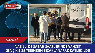 Nazilli, sabahın ilk ışıklarında korkunç bir cinayet haberiyle sarsıldı. Zafer
