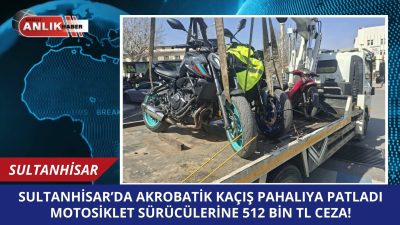 Sultanhisar’da motosikletleriyle tehlikeli hareketler yaparak polisin “dur” ihtarına uymayan iki