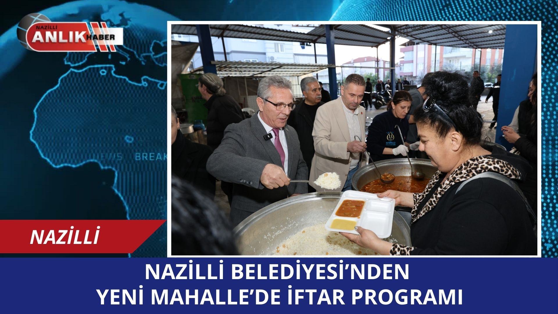 Nazilli Belediyesi, Ramazan ayı dolayısıyla Yeni Mahalle’de geniş katılımlı bir