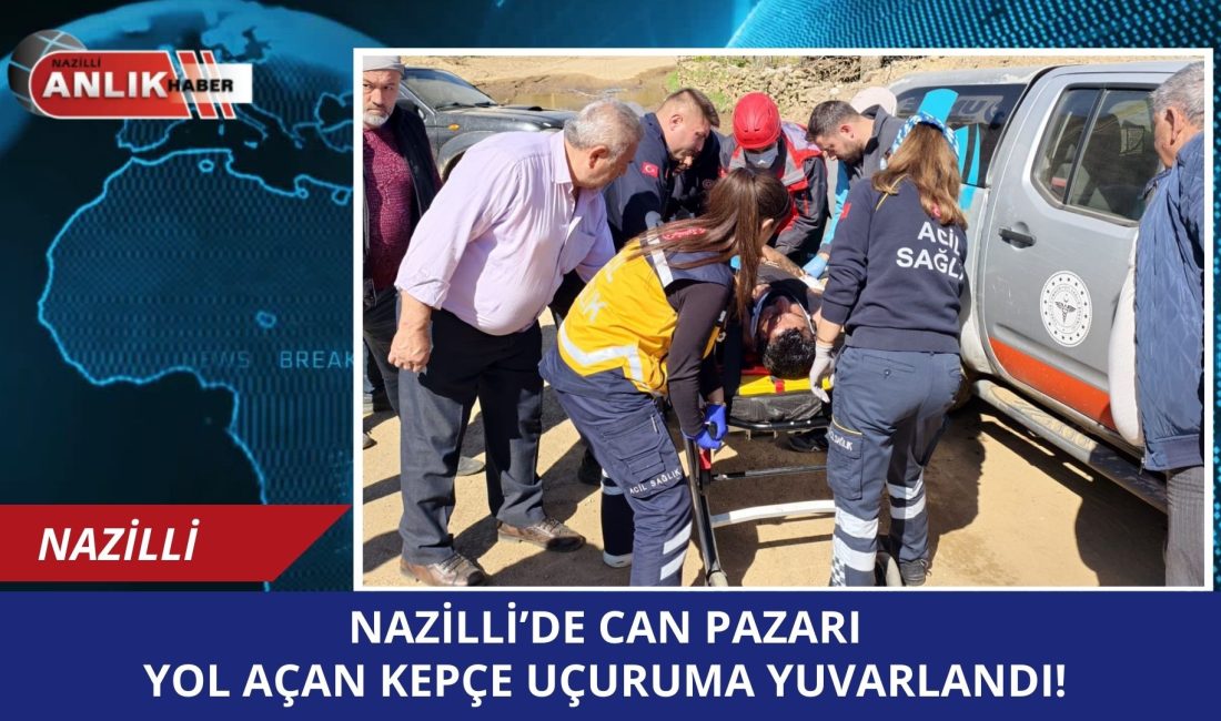 Nazilli’ye bağlı Kozdere Mahallesi’nde yol açma çalışması yapan bir iş