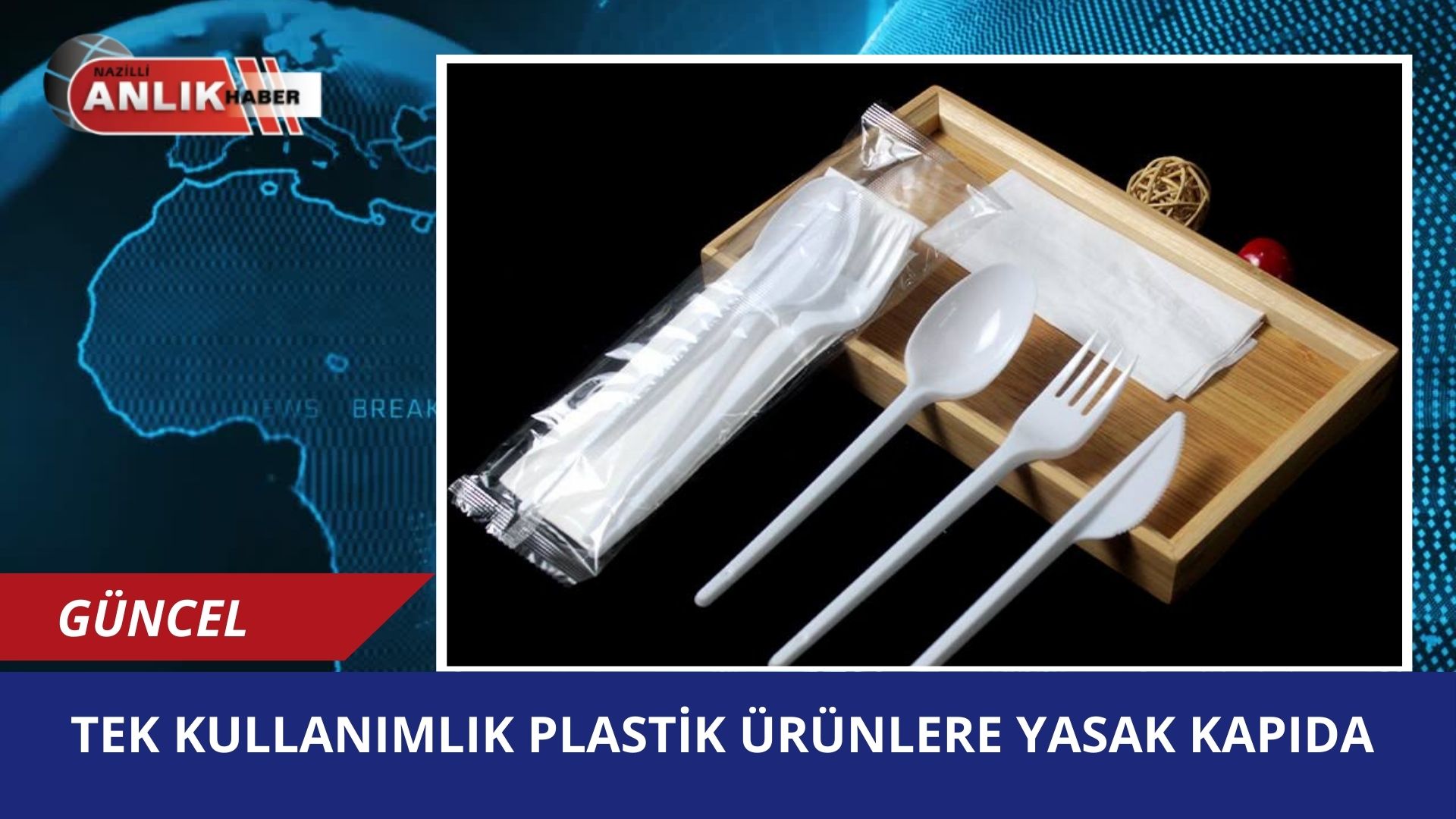 Çevre kirliliğiyle mücadele kapsamında plastik çatal, bıçak, tabak ve pipet
