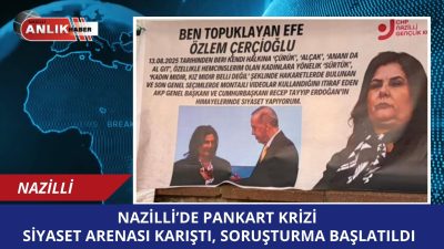 Nazilli’de kimliği belirsiz kişilerce asılan ve Cumhurbaşkanı Erdoğan ile Büyükşehir