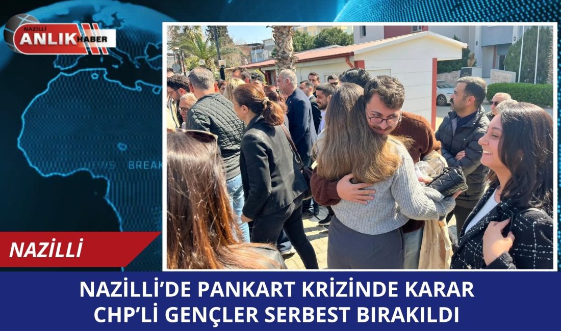 Nazilli’de astıkları pankart nedeniyle “hakaret” suçlamasıyla gözaltına alınan CHP Gençlik