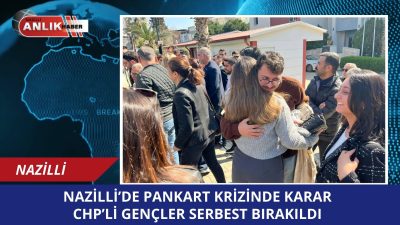 Nazilli’de astıkları pankart nedeniyle “hakaret” suçlamasıyla gözaltına alınan CHP Gençlik