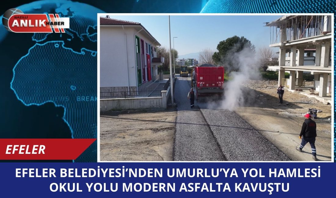 Efeler Belediye Başkanı Anıl Yetişkin’in “Her mahalleye eşit hizmet” vizyonuyla