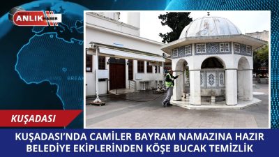 Kuşadası Belediyesi, Ramazan Bayramı öncesinde kent genelindeki tüm camilerde detaylı