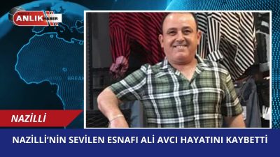 AYDIN – Nazilli ilçesinde uzun yıllardır esnaflık yapan 50 yaşındaki