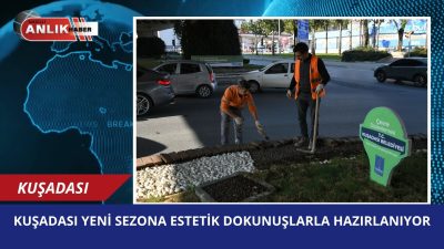 AYDIN – Ege’nin turizm merkezi Kuşadası’nda, yaklaşan turizm sezonu öncesinde