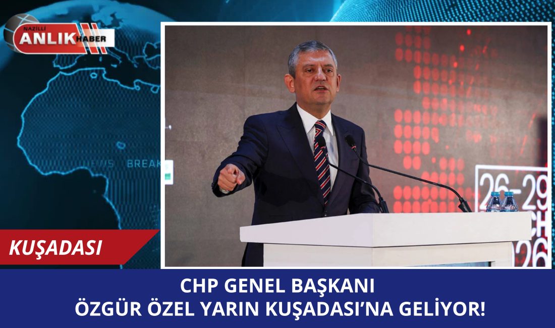 Cumhuriyet Halk Partisi (CHP) Genel Başkanı Özgür Özel, Kuşadası Belediye