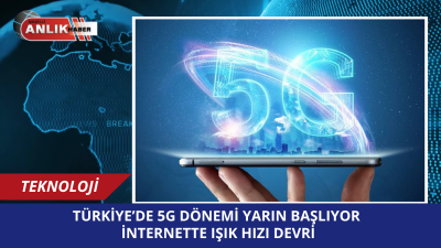 ANKARA – Türkiye, mobil iletişimde devrim niteliğindeki 5G teknolojisiyle yarın