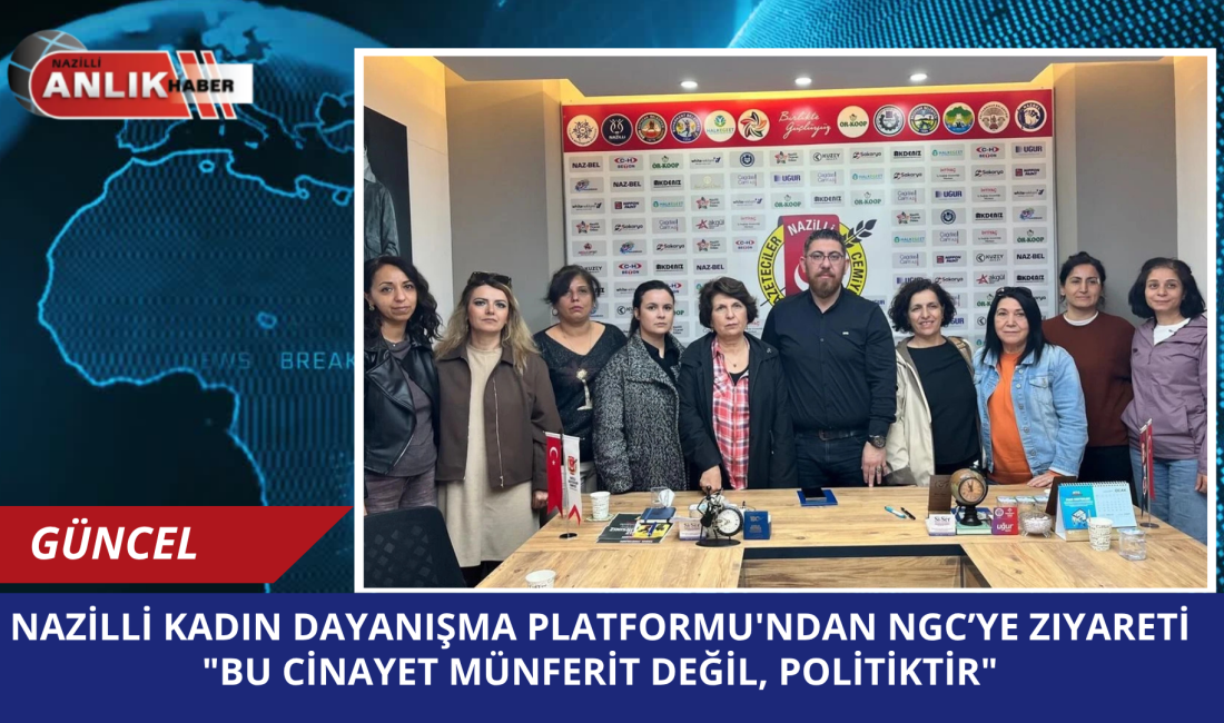 NAZİLLİ – Nazilli Kadın Dayanışma Platformu üyeleri, başgardiyan Hayal Alkış’ın