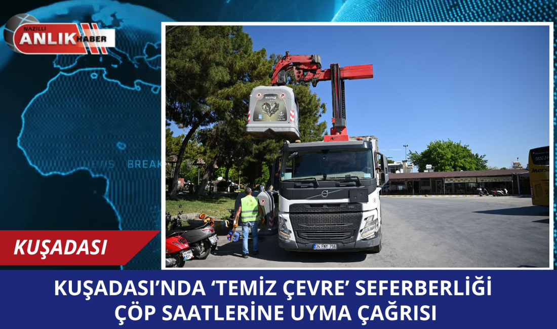 KUŞADASI – Türkiye’nin turizm başkenti Kuşadası’nda yaklaşan yaz sezonu öncesi