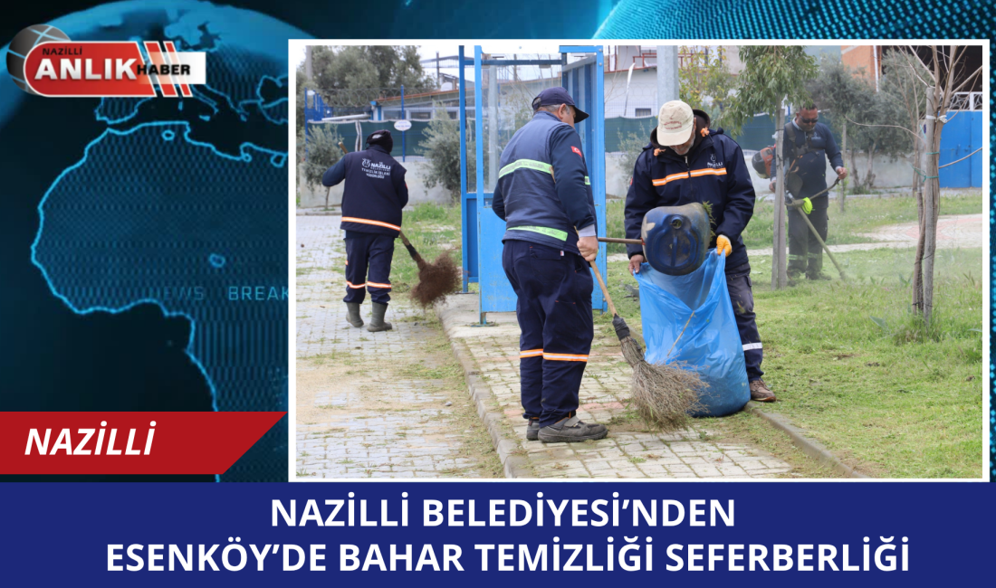 NAZİLLİ – Nazilli Belediyesi bünyesindeki Temizlik İşleri ile Park ve