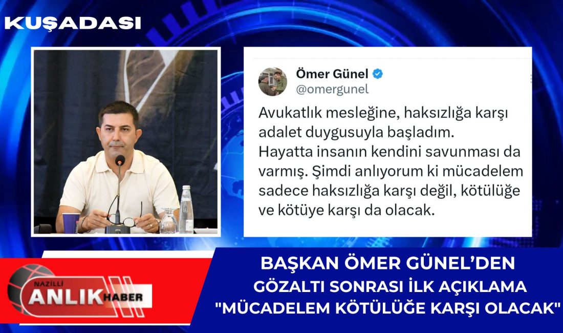 İstanbul’da bu sabah saatlerinde gözaltına alınan Kuşadası Belediye Başkanı Ömer
