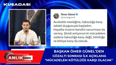 İstanbul’da bu sabah saatlerinde gözaltına alınan Kuşadası Belediye Başkanı Ömer