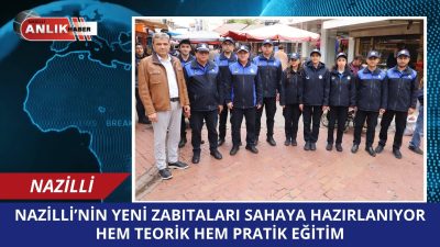 NAZİLLİ – Nazilli Belediyesi, bünyesine yeni katılan zabıta memurlarının görevlerine