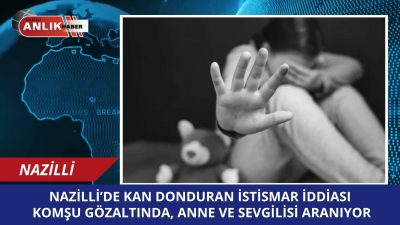 Aydın’ın Nazilli ilçesinde 12 yaşındaki bir kız çocuğunun jandarmaya başvurarak