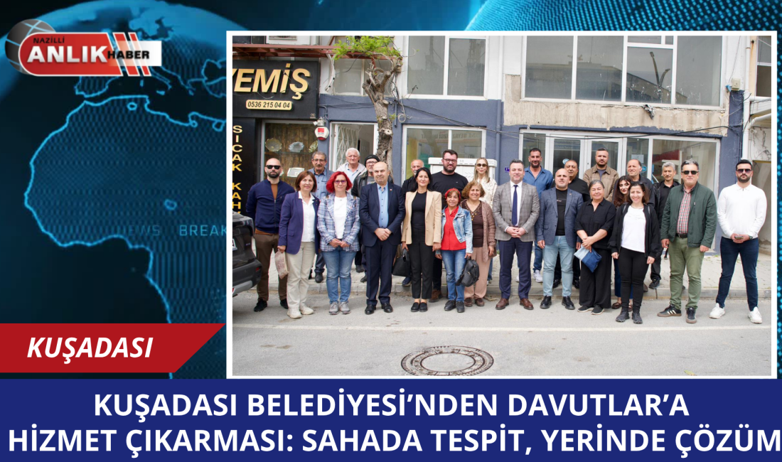Kuşadası Belediyesi yönetim kadrosu, “Hizmet Odaklı Belediyecilik” anlayışı kapsamında Davutlar