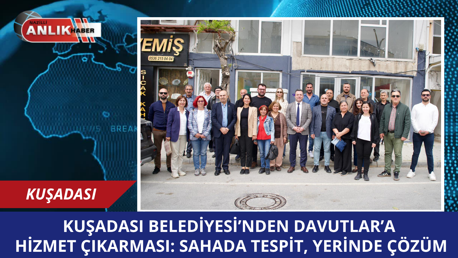 Kuşadası Belediyesi yönetim kadrosu, “Hizmet Odaklı Belediyecilik” anlayışı kapsamında Davutlar