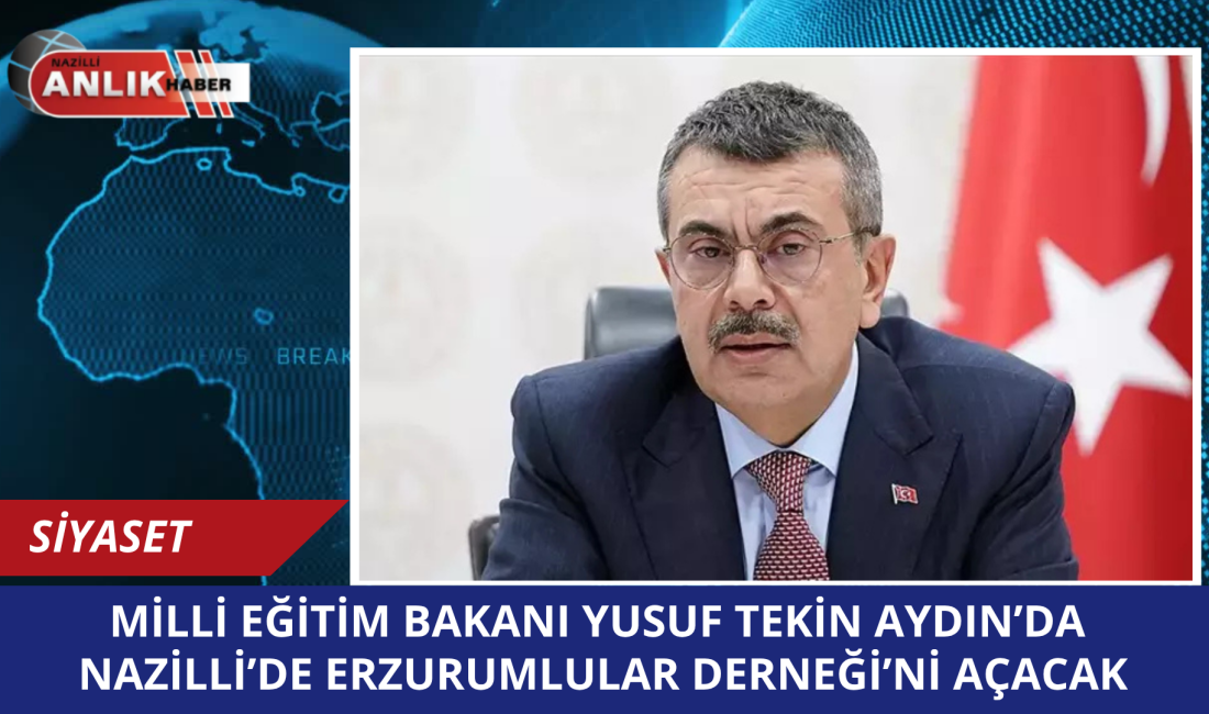 AYDIN – Milli Eğitim Bakanı Yusuf Tekin, bir dizi ziyaret